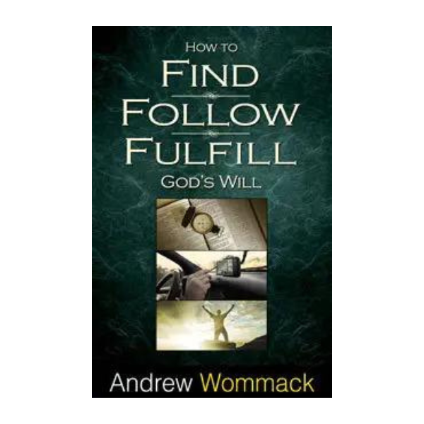 Gospel Truth - FFF God's Will - How to Find, Follow and Fulfill God's Will - Book
