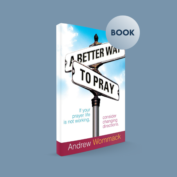Healing Now S2RR - A Better Way to Pray - Book