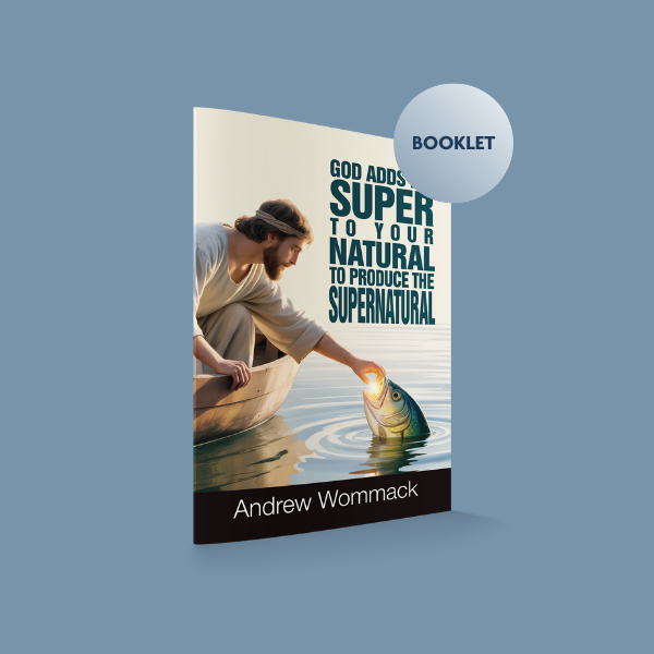 Gospel Truth - God Adds His Super to Your Natural to Produce the Supernatural - God Adds His Super to Your Natural to Produce the Supernatural - Booklet