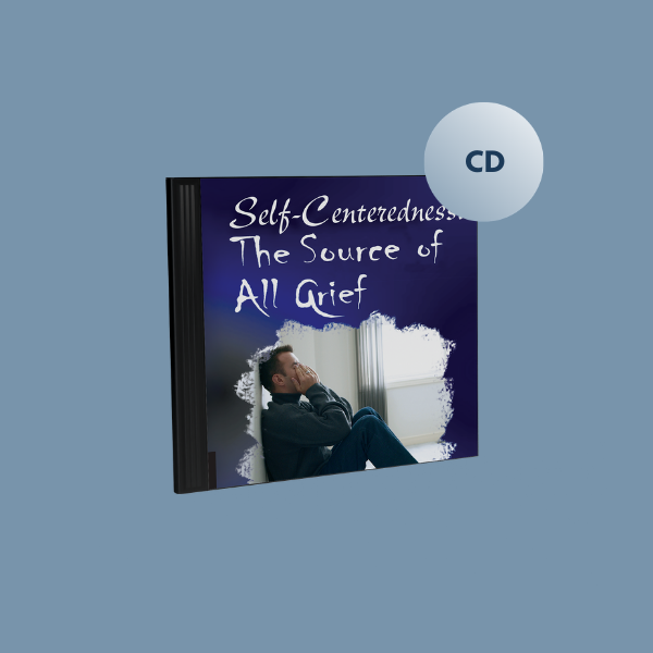 Charis Daily S11 -  Self Centeredness: The Source of All Grief - CD