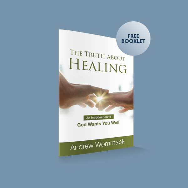 Charis Daily S16 - The Truth about Healing: An Introduction to God Wants You Well - Booklet