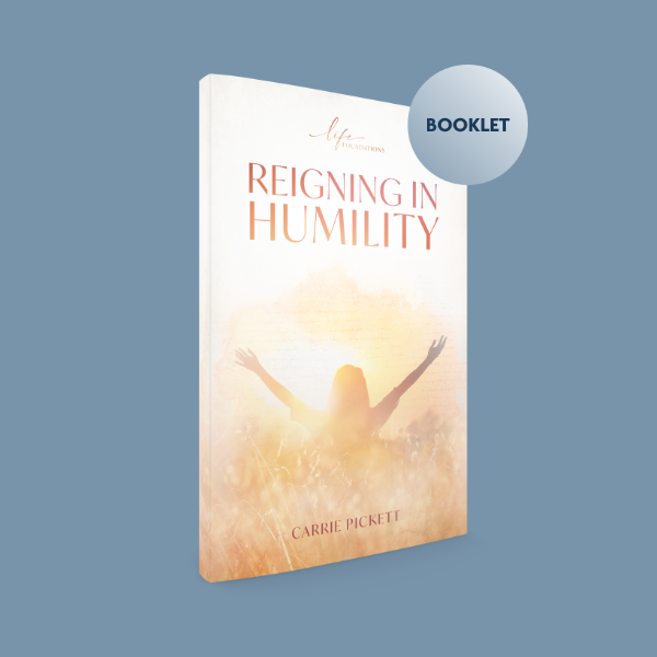 Life Foundations S19 - Reigning in Humility - Booklet